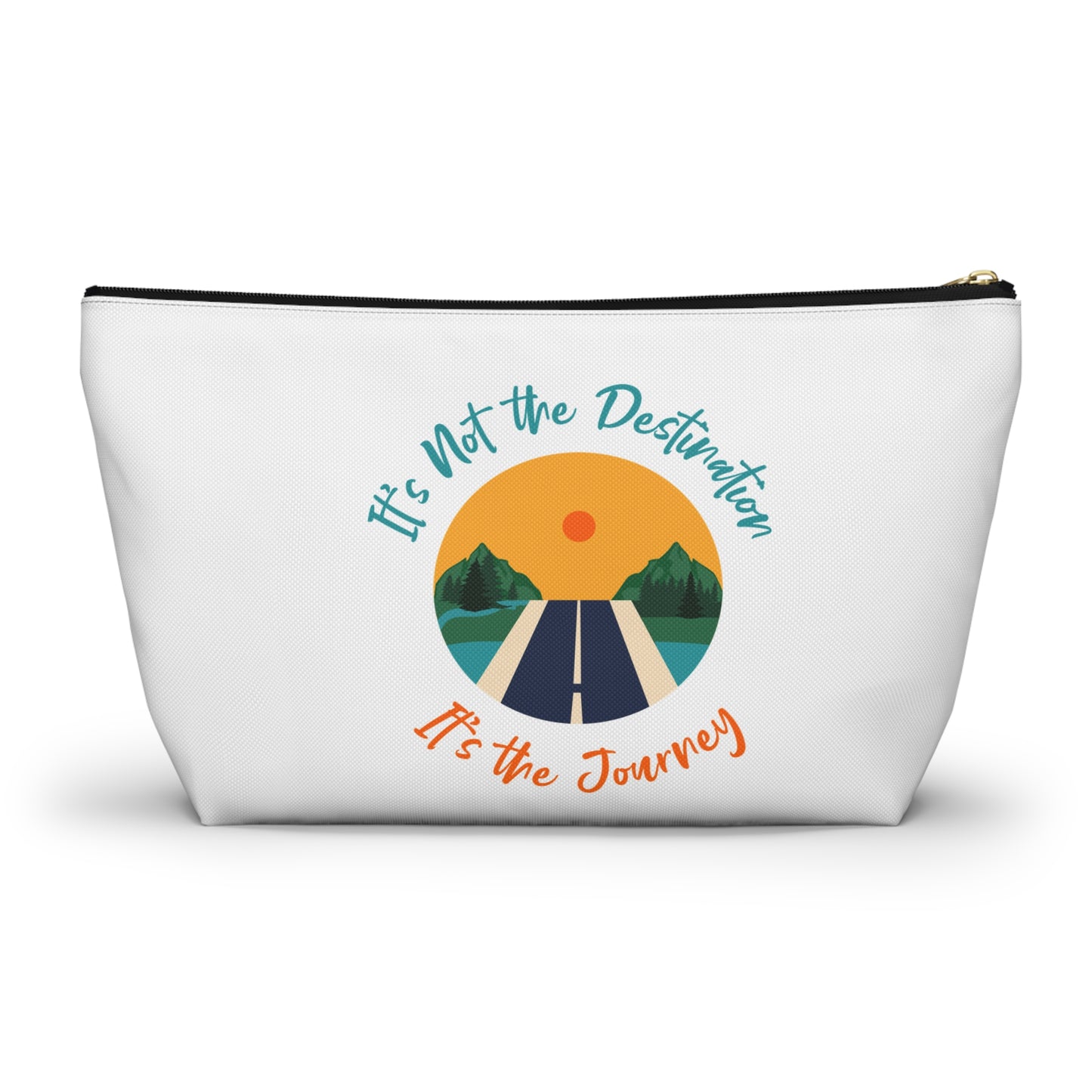 It's Not The Destination It's The Journey Accessory Pouch