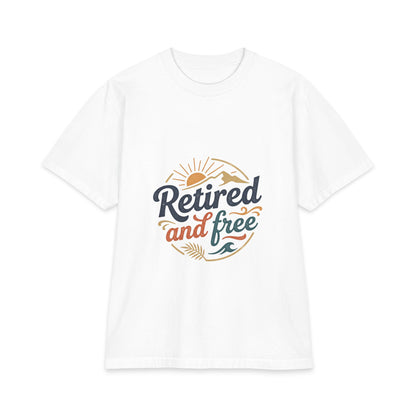Retired and Free Unisex T-Shirt