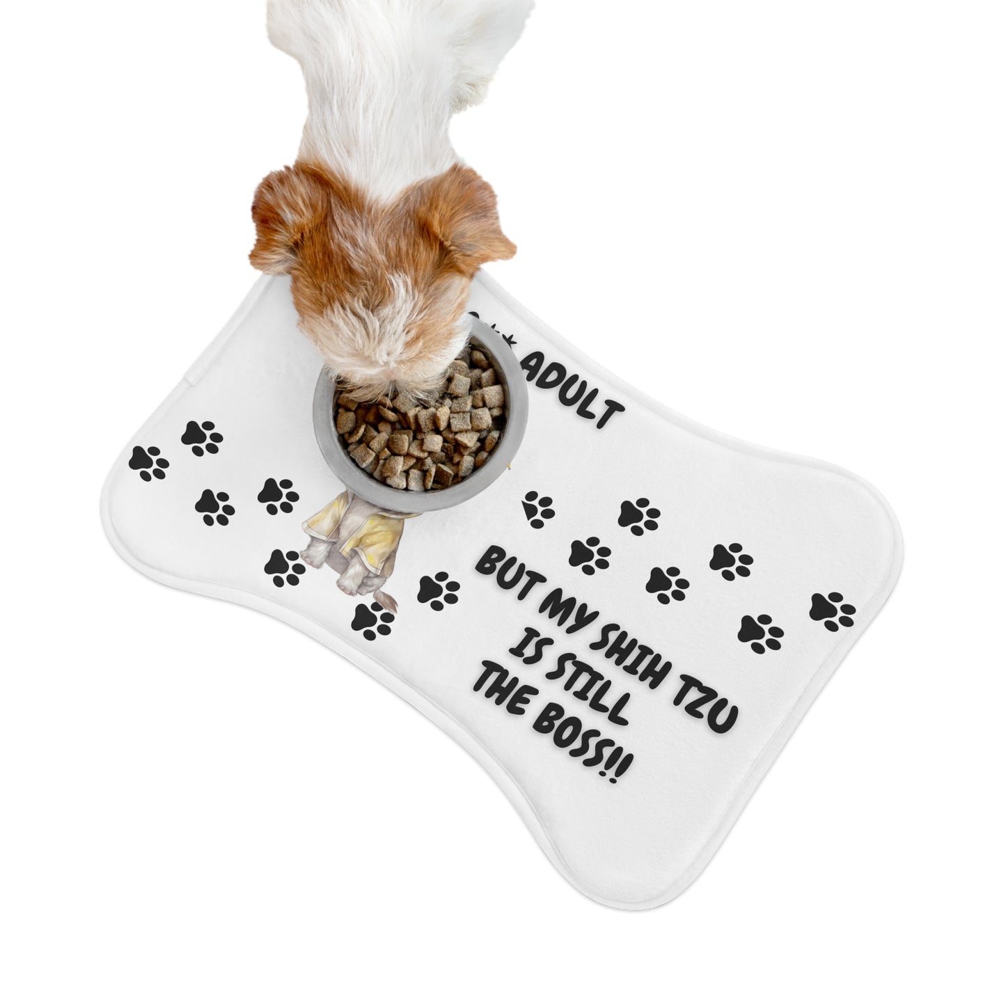 Grown A** Adult Shih Tzu Boss Pet Feeding Mat