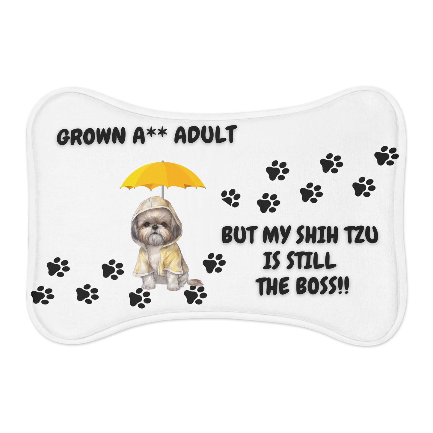 Grown A** Adult Shih Tzu Boss Pet Feeding Mat