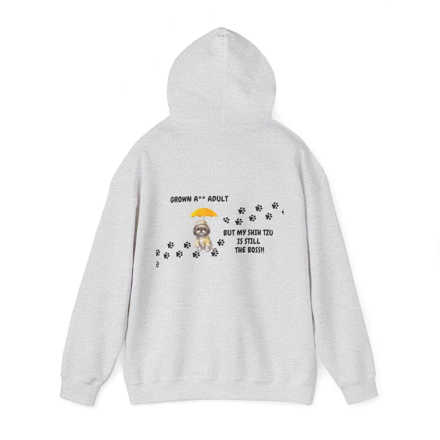 Grown A** Adult Shih Tzu Boss Unisex Hoodie - Printed on Back