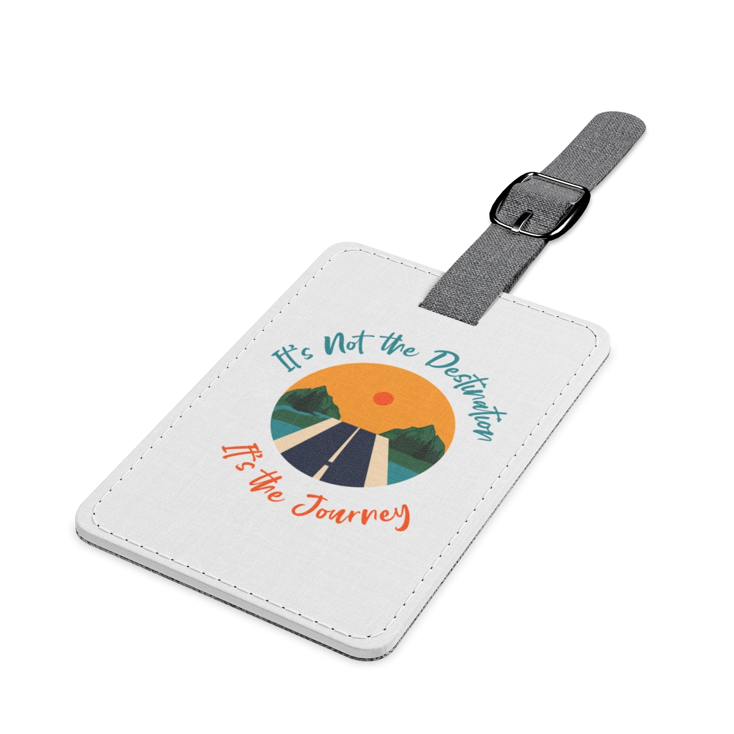 It's Not The Destination It's The Journey Luggage Tag