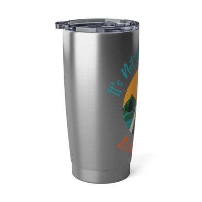 It's Not The Destination It's The Journey Travel Tumbler