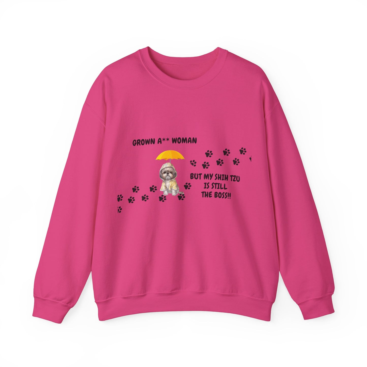 Grown A** Woman Shih Tzu Boss Sweatshirt