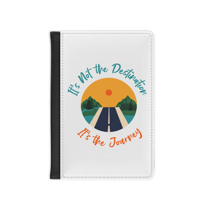 It's Not The Destination It's The Journey RFID Passport Cover