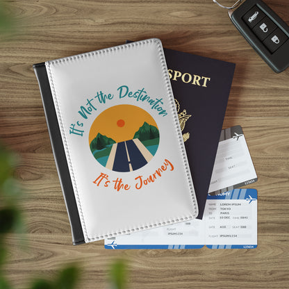 It's Not The Destination It's The Journey RFID Passport Cover