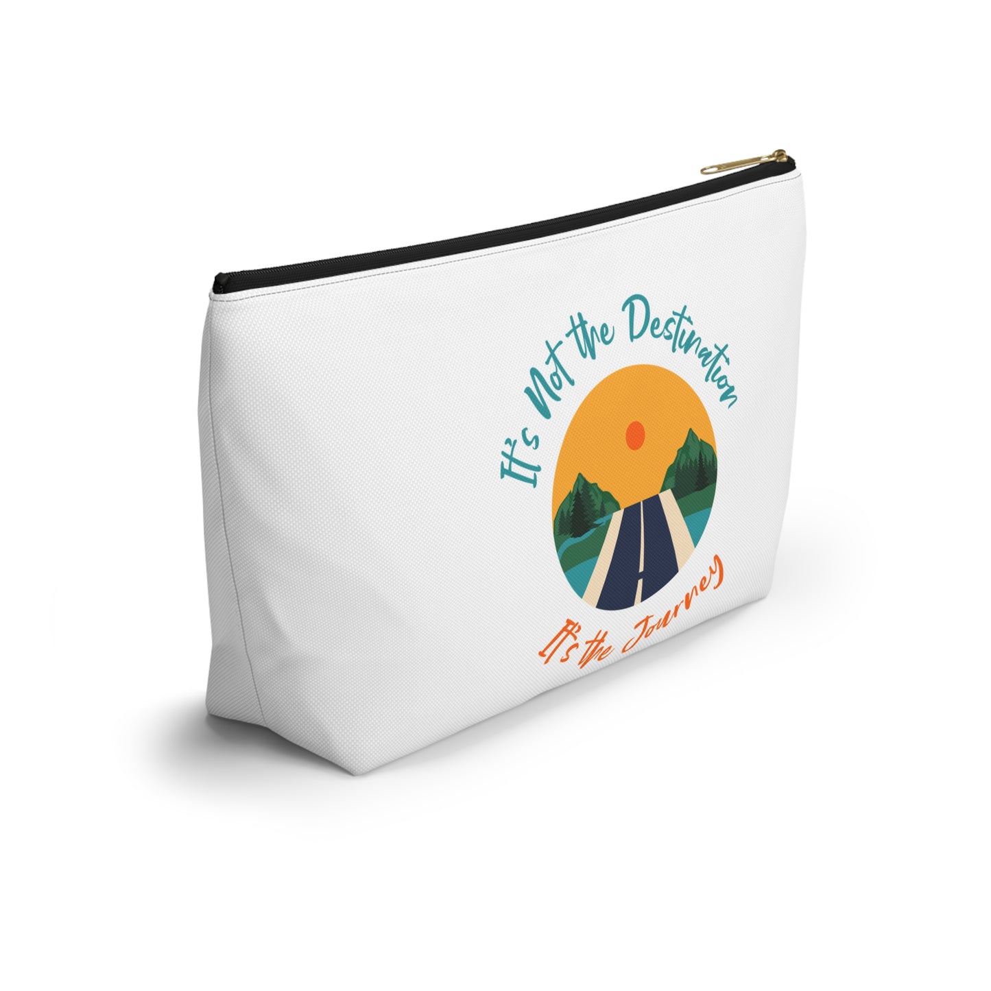 It's Not The Destination It's The Journey Accessory Pouch
