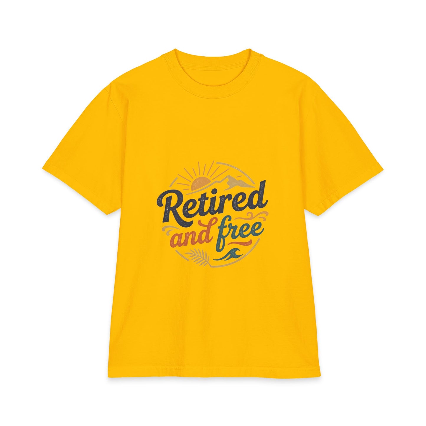 Retired and Free Unisex T-Shirt