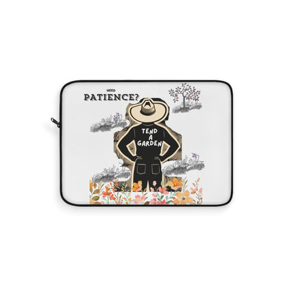 Need Patience? Tend A Garden Laptop Sleeve