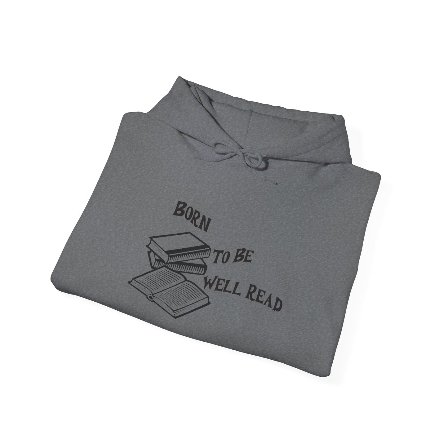 Born To Be Well Read Unisex Heavy Blend Hooded Sweatshirt