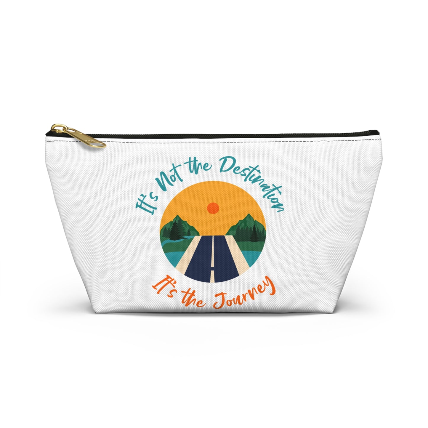 It's Not The Destination It's The Journey Accessory Pouch