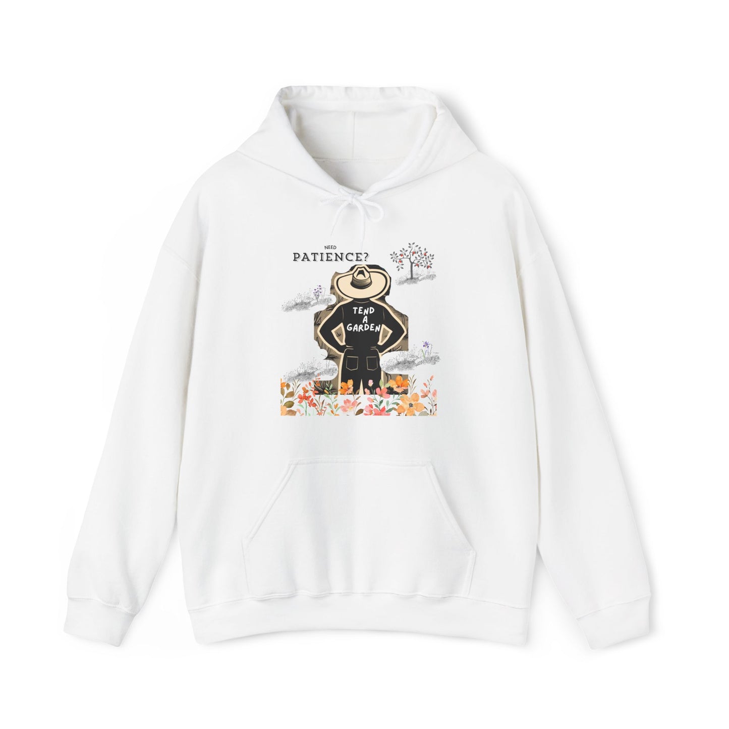 Need Patience? Tend A Garden Unisex Hoodie