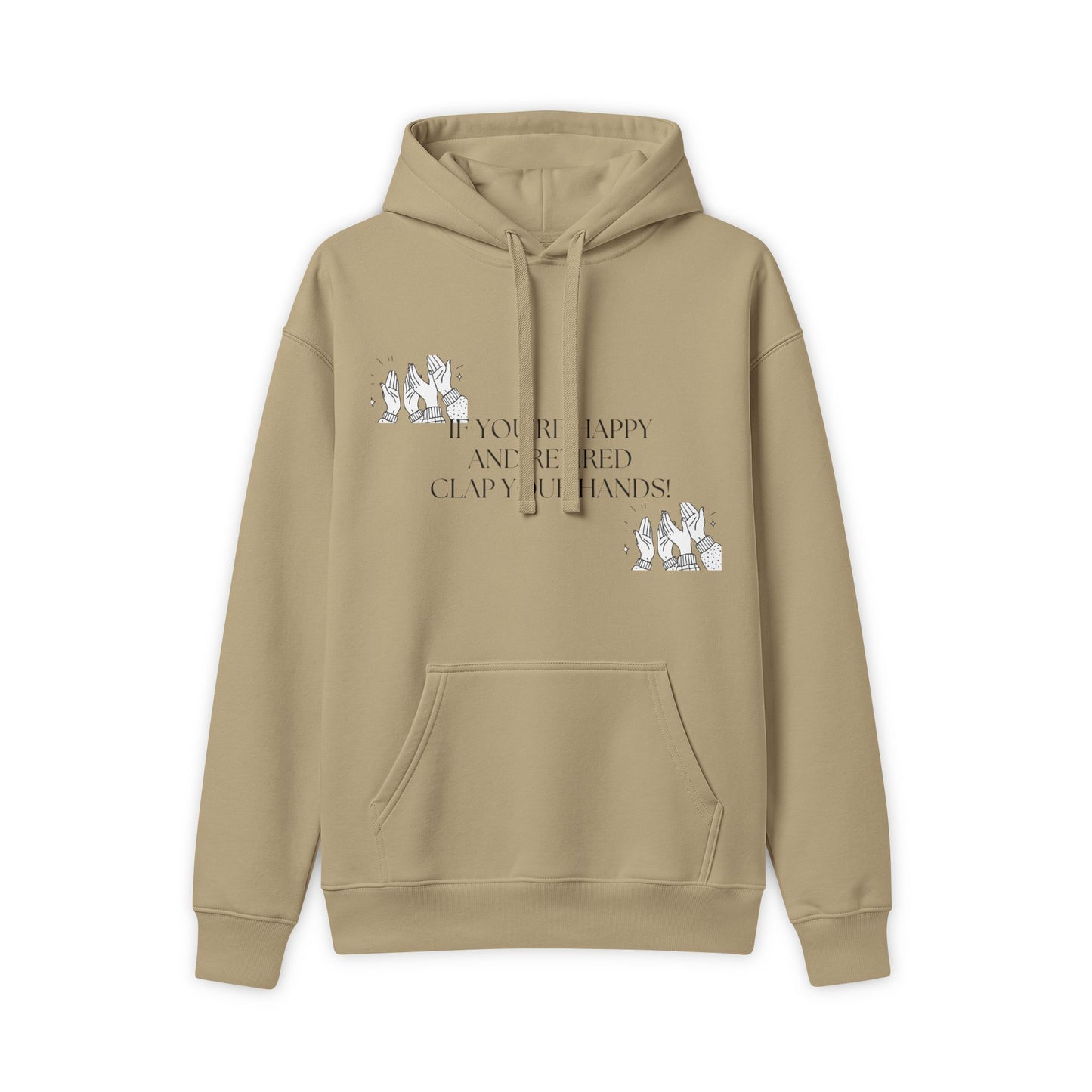 If You’re Happy And Retired Clap Your Hands Front Pouch Hoodie