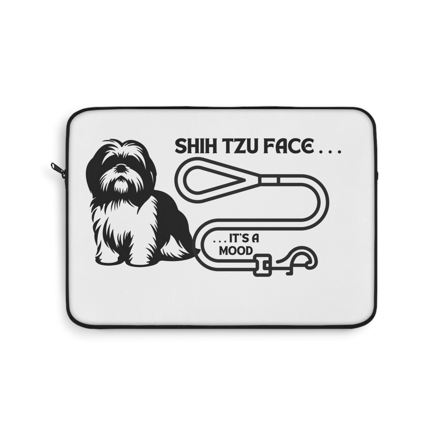 Shih Tzu Face - It's A Mood Laptop Sleeve