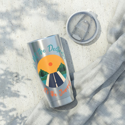 It's Not The Destination It's The Journey Travel Tumbler