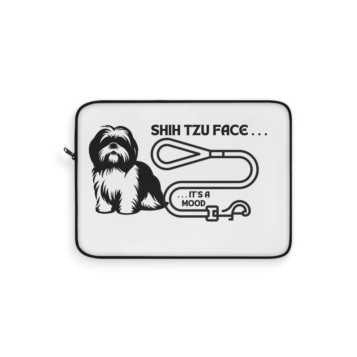 Shih Tzu Face - It's A Mood Laptop Sleeve