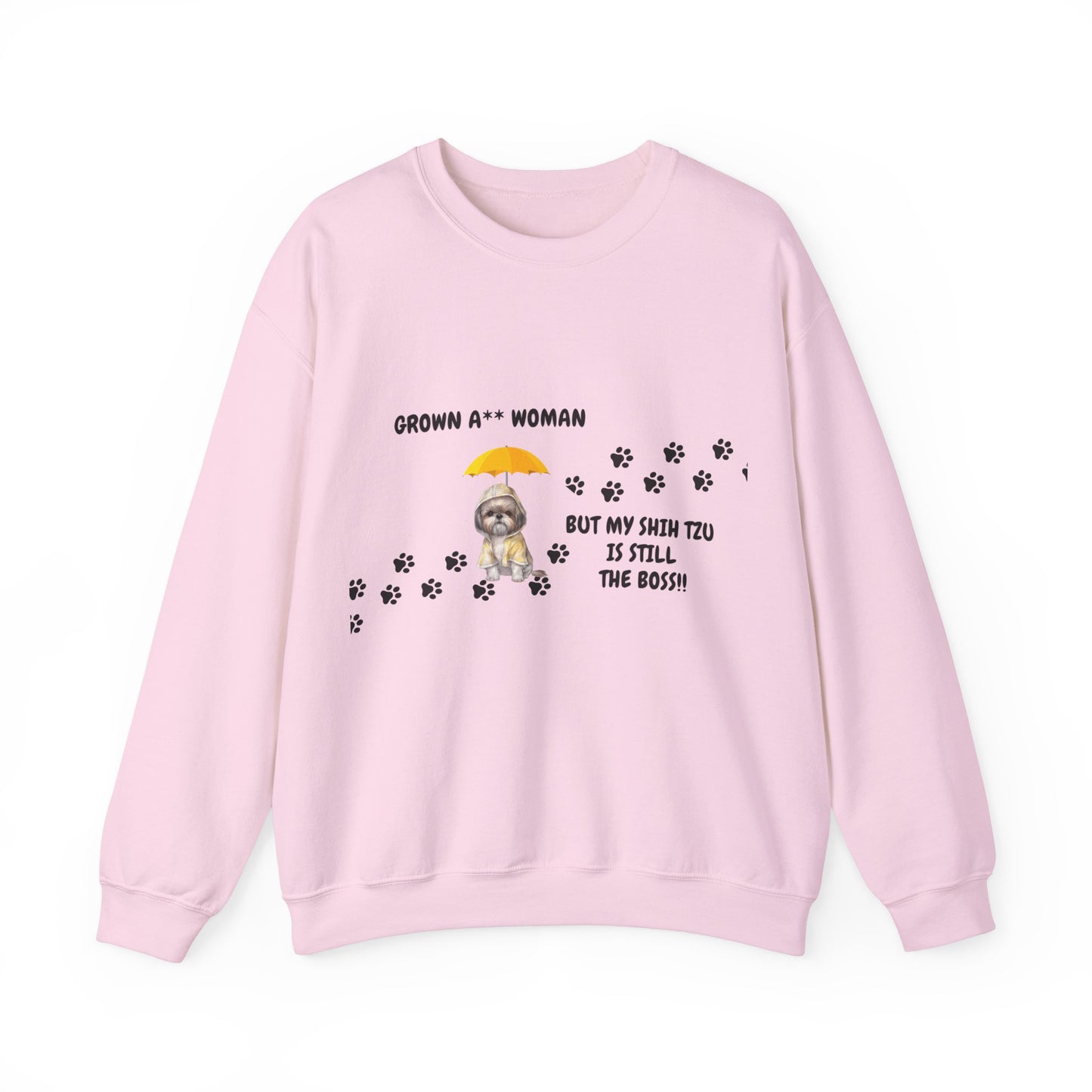 Grown A** Woman Shih Tzu Boss Sweatshirt