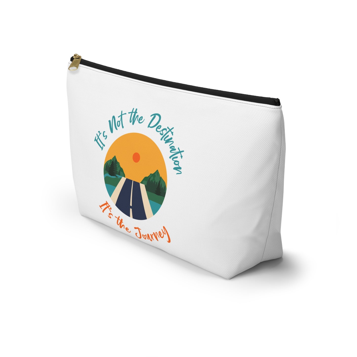 It's Not The Destination It's The Journey Accessory Pouch