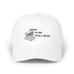 Classic Dad Cap - Born To Be Well Read