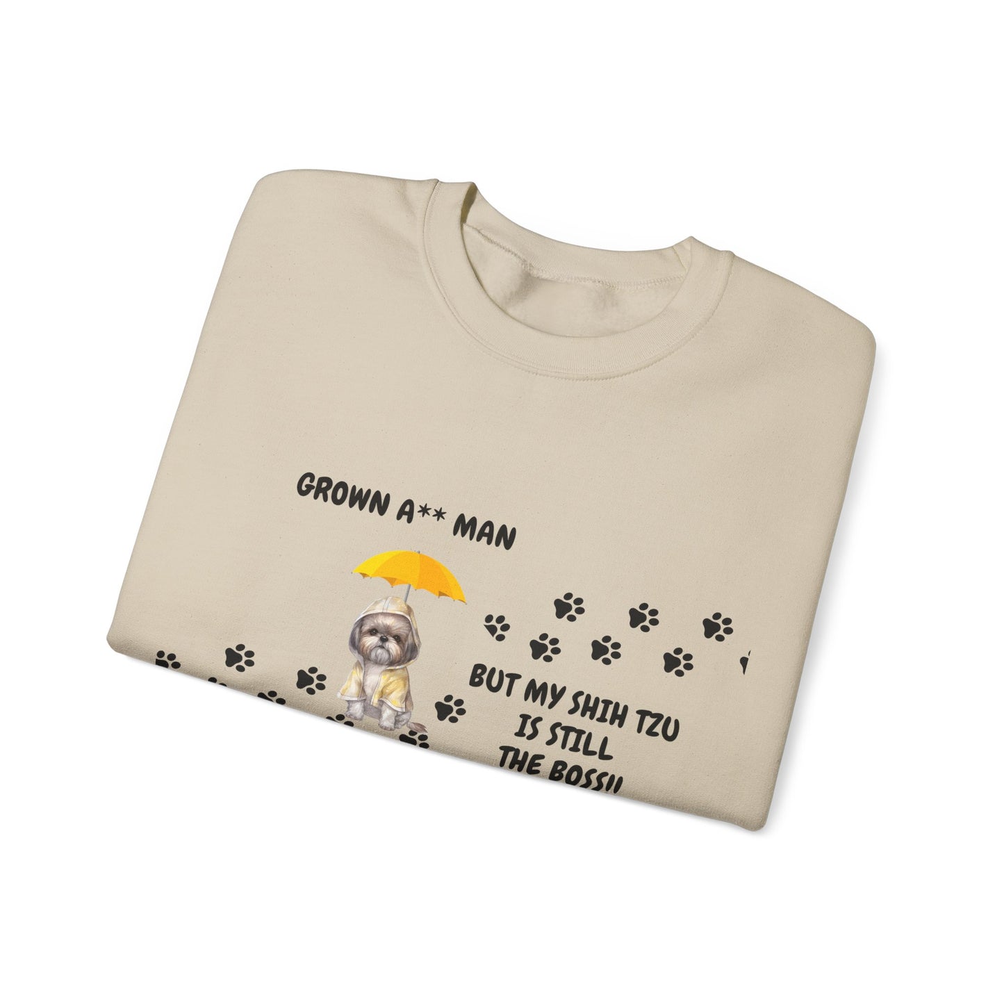 Grown A** Man Shih Tzu Boss Sweatshirt