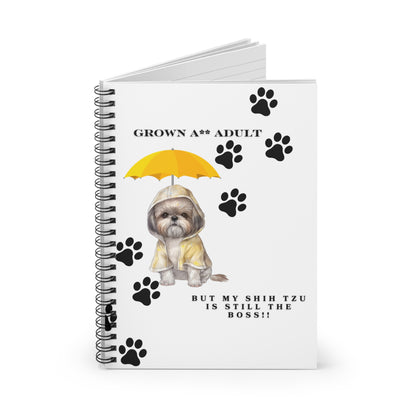 Grown A** Shih Tzu Boss Spiral Notebook