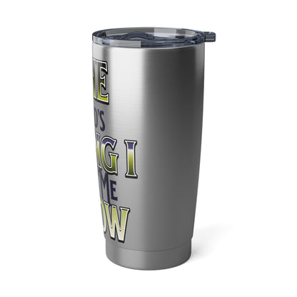 God's Got Me - 20oz Tumbler