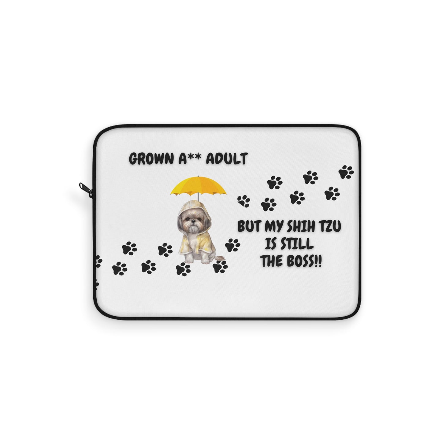 Grown A** Adult Shih Tzu Boss Laptop Sleeve