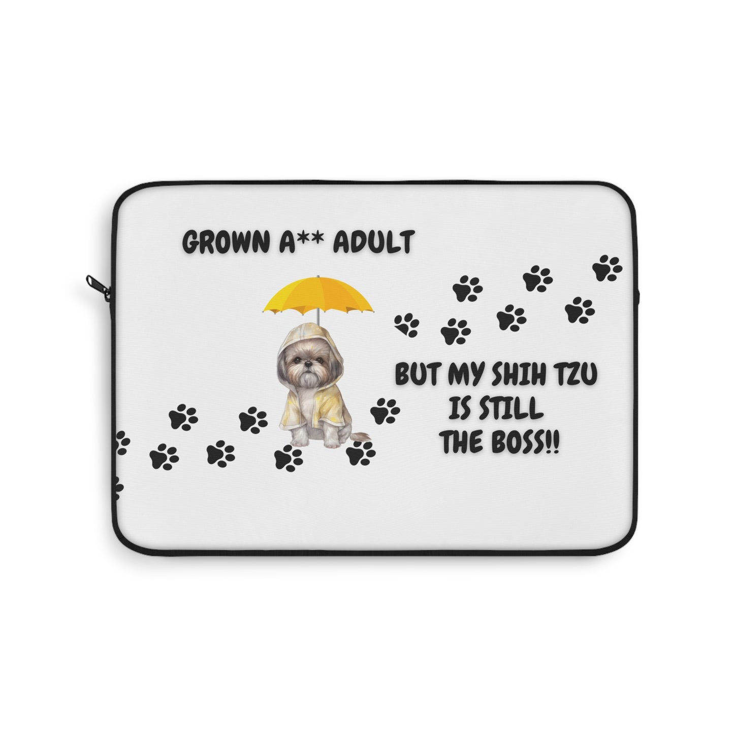 Grown A** Adult Shih Tzu Boss Laptop Sleeve