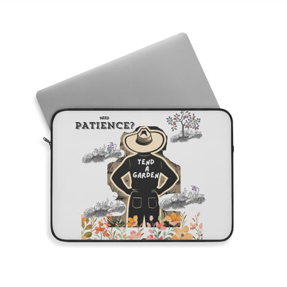 Need Patience? Tend A Garden Laptop Sleeve