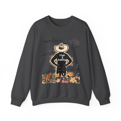 Need Patience? Tend a Garden Sweatshirt