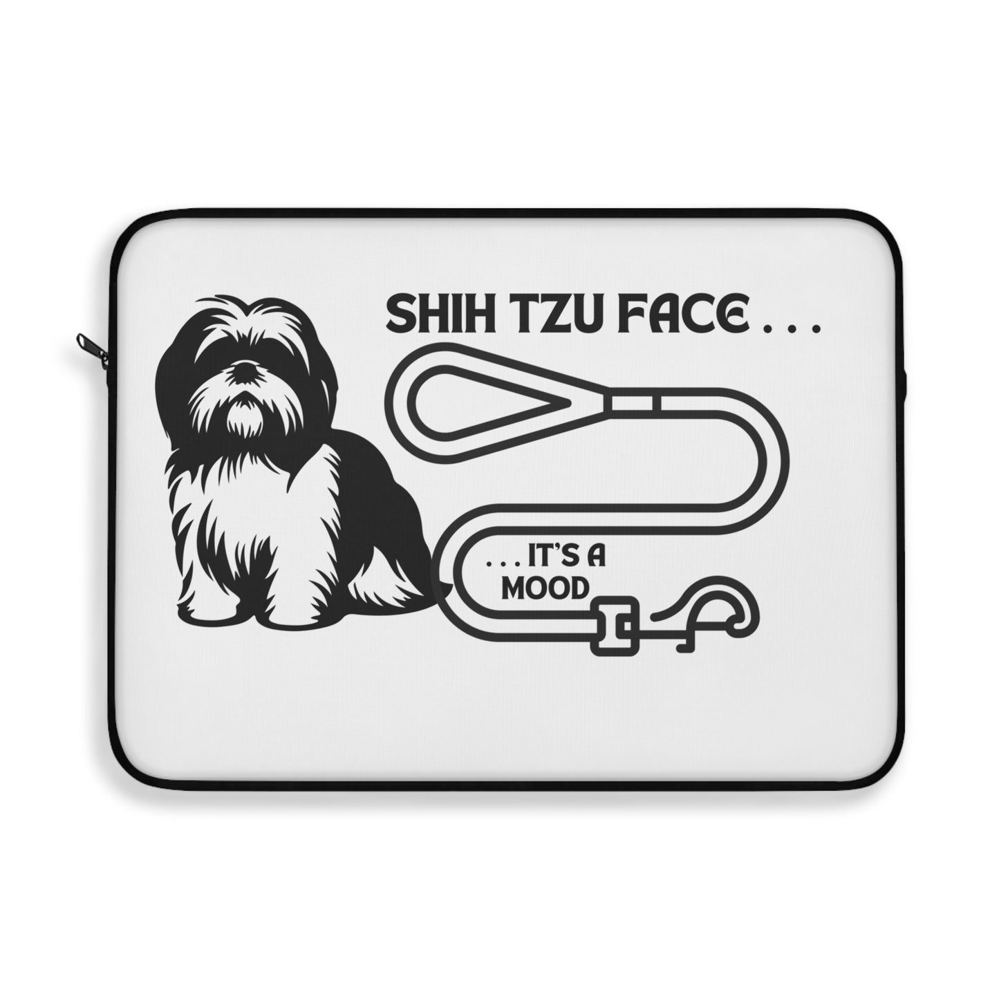 Shih Tzu Face - It's A Mood Laptop Sleeve