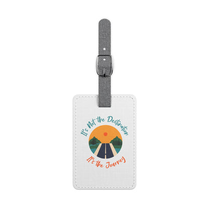 It's Not The Destination It's The Journey Luggage Tag