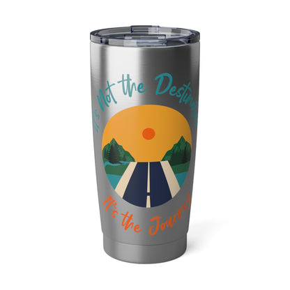 It's Not The Destination It's The Journey Travel Tumbler