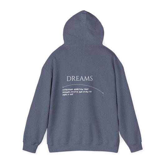 Dreams - A personal ambition that demands hustle and flow to make it go!